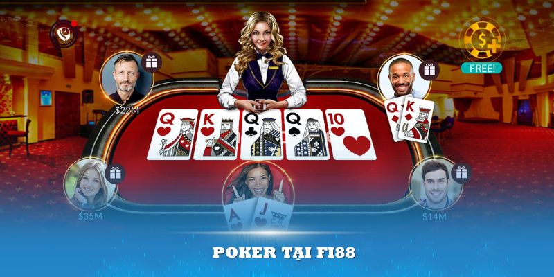 Poker tại FI88 là tựa game đòi hỏi chiến lược cùng khả năng phân tích kỹ lưỡng