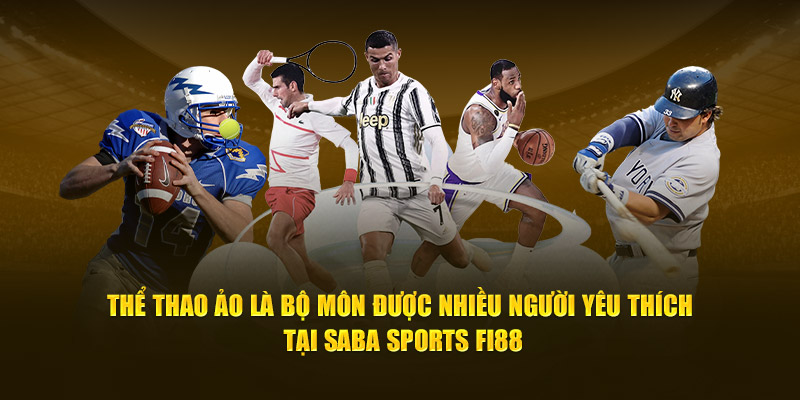 Thể thao ảo là bộ môn được nhiều người yêu thích tại SABA Sports Fi88